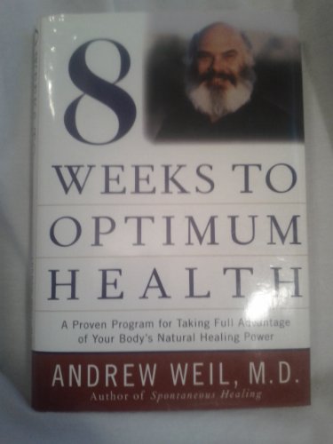 8 Weeks to Optimum Health (Used Hardcover) - Andrew Weil