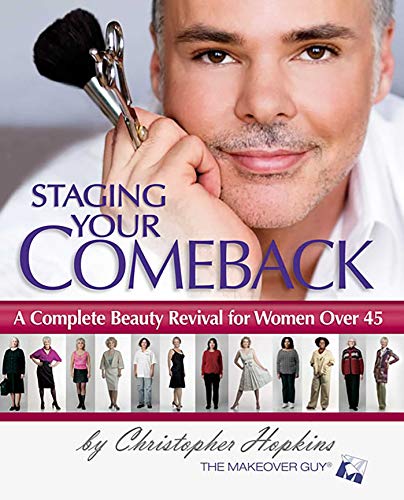 Staging Your Comeback: A Complete Beauty Revival for Women Over 45 (Used Paperback) - Christopher Hopkins