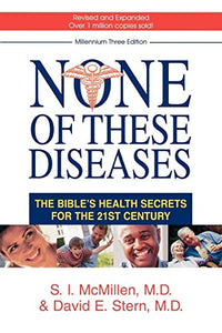 None of These Diseases: The Bible's Health Secrets for the 21st Century (Used Paperback) - S. I. McMillen and David E. Stern