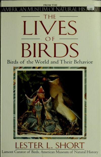 The Lives of Birds: The Birds of the World and Their Behavior (Used Hardcover) - Lester L. Short