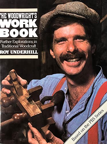 Woodwright's Workbook (Used Hardcover) - Roy Underhill