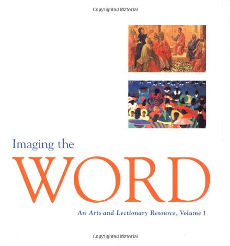 Imaging the Word: An Arts and Lectionary Resource, Vol. 1 (Used Paperback) - The Pilgrim Press