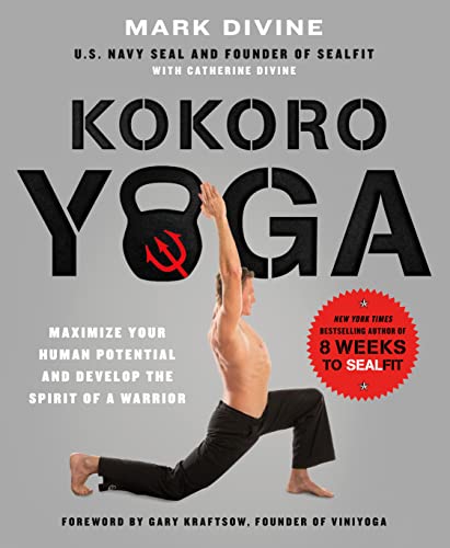 Kokoro Yoga: Maximize Your Human Potential and Develop the Spirit of a Warrior (Used Paperback) - Mark Divine