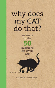 Why Does My Cat Do That? (Used Hardcover) - Catherine Davidson