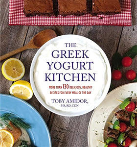 The Greek Yogurt Kitchen: More Than 130 Delicious, Healthy Recipes for Every Meal of the Day (Used Paperback) - Toby Amidor