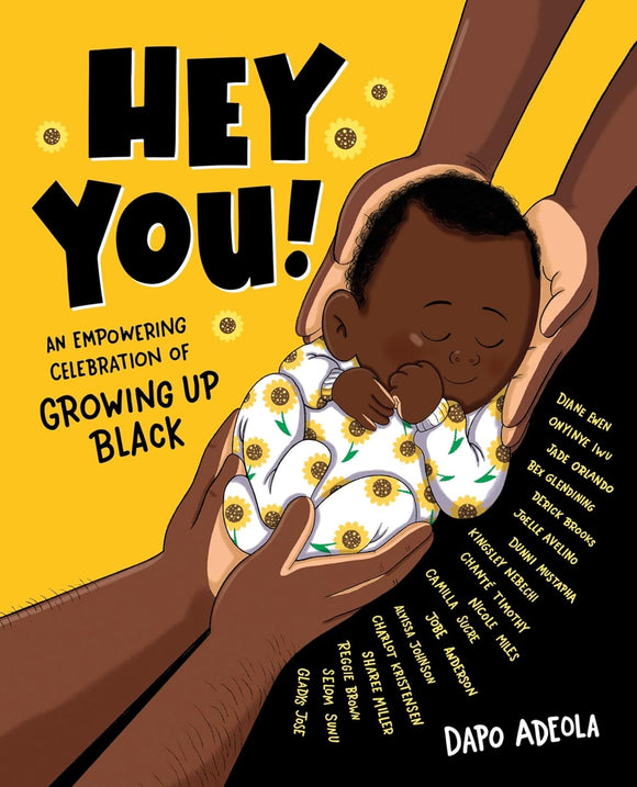 Hey You!  An Empowering Celebration of Growing Up Black (Used Hardcover) - Dapo Adeola