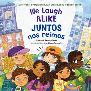 We Laugh Alike Juntos nos reimos (Used Hardcover) - Carment T. Bernier-Grand