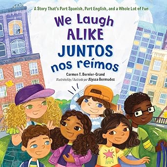We Laugh Alike Juntos nos reimos (Used Hardcover) - Carment T. Bernier-Grand