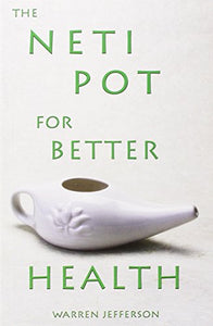 The Neti Pot for Better Health (Used Paperback) - Warren Jefferson