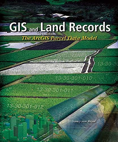 GIS and Land Records: The Parcel Data Model (Used Paperback) - Nancy von Meyer