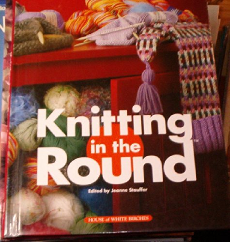 Knitting in the Round (Used Hardcover) - Jeanne Stauffer