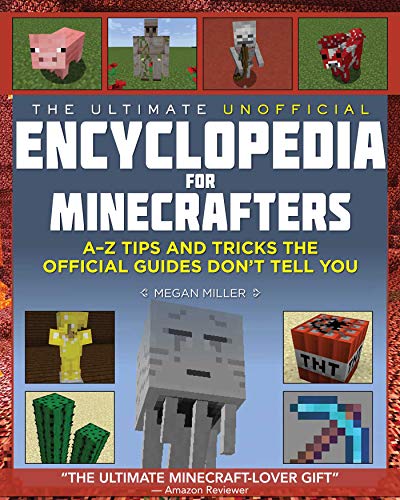 The Ultimate Unofficial Encyclopedia for Minecrafters (Used Hardcover) - Megan Miller