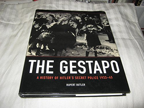 The Gestapo: A History of Hitler's Secret Police, 1933-45 (Used Hardcover) - Rupert Butler