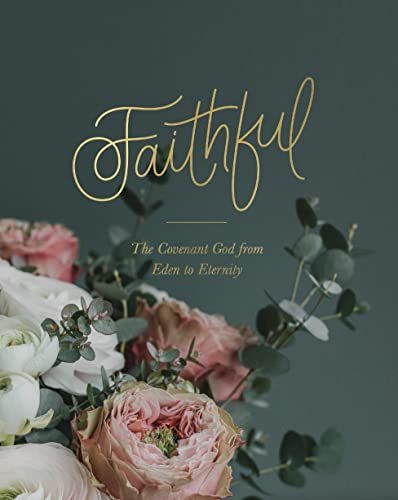Faithful - The Covenant God From Eden to Eternity (Used Paperback) - The Daily Grace Co.
