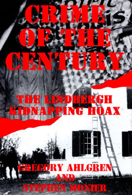 Crime of the Century (Used Hardcover) - Gregory Ahlgren & Stephen Monier