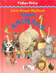 Little People Big Book About Animals (Used Hardcover) - Time-Life Books