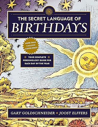 The Secret Language of Birthdays (Used Hardcover) - Gary Goldschneider/ Joost Elffers