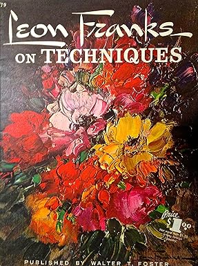 Leon Franks on Techniques (Used Paperback) - Walter T. Foster