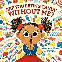 Are You Eating Candy Without Me? (Used Hardcover) - Draga Jenny Malesevic