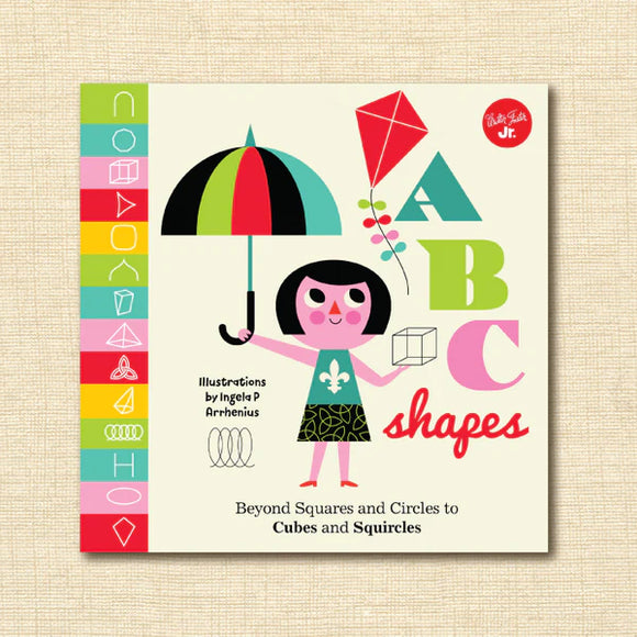 ABC Shapes Beyond Squares and Circles to Cubes and Squircles (Used Board Book) - Walter Foster Jr.