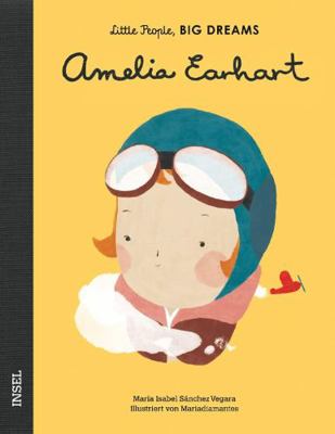 Little People, Big Dreams Amelia Earhart