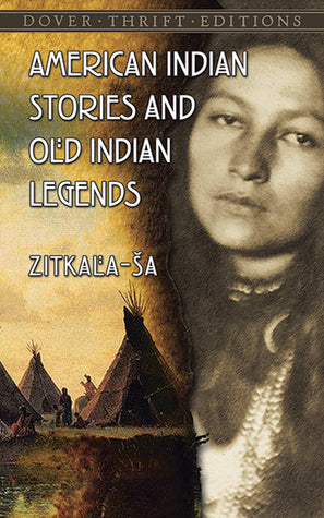 American Indian Stories and Old Indian Legends (Used Paperback) - Zitkála-Šá