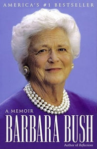 (Signed) Barbara Bush: A Memoir (Used Hardcover) - Barbara Bush