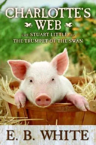 Charlotte's Web, Stuart Little, and The Trumpet of the Swan (Used Paperback) - E. B. White