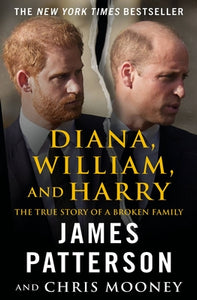 Diana, William, and Harry: The Heartbreaking Story of a Princess and Mother (Used Paperback) - James Patterson