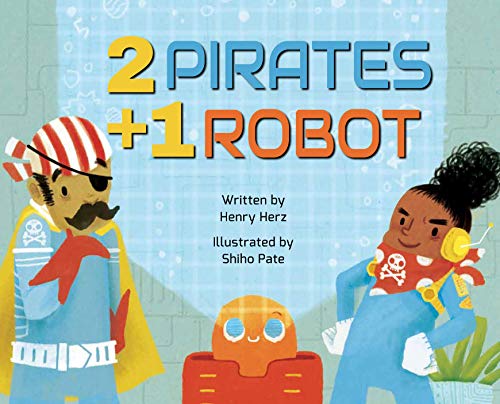 2 Pirates + 1 Robot (Used Hardcover) - Henry Herz