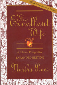 The Excellent Wife: A Biblical Perspective (Used Paperback) - Martha Peace
