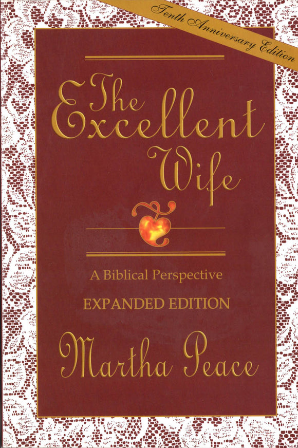 The Excellent Wife: A Biblical Perspective (Used Paperback) - Martha Peace