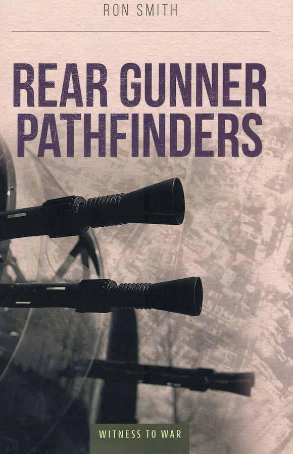 Rear Gunner Pathfinders (Used Paperback) - Ron Smith