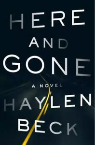 (Signed) Here and Gone (Used Hardcover) - Haylen Beck