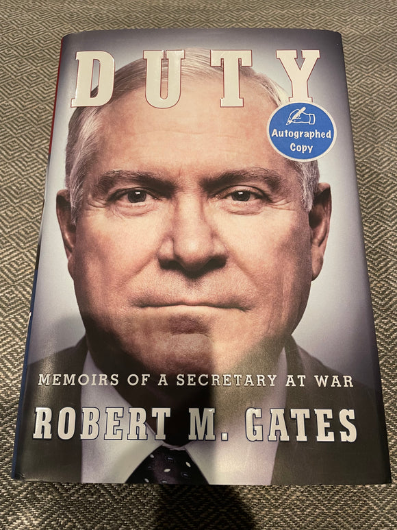 Duty: Memoirs of a Secretary at War (Used Hardcover) - Robert M Gates (Signed)