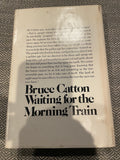 Waiting for the Morning Train (Used Hardcover) -  Bruce Catton (1st Ed, 1972)