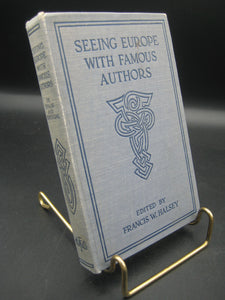 Seeing Europe with Famous Authors, 10-Volume Set (Used Hardcovers) - Francis W. Halsey (Editor)
