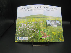 Living Landscapes in South Dakota: A Guide to Native Plantscaping (Used Paperback) - USDA Natural Resources Conservation Service