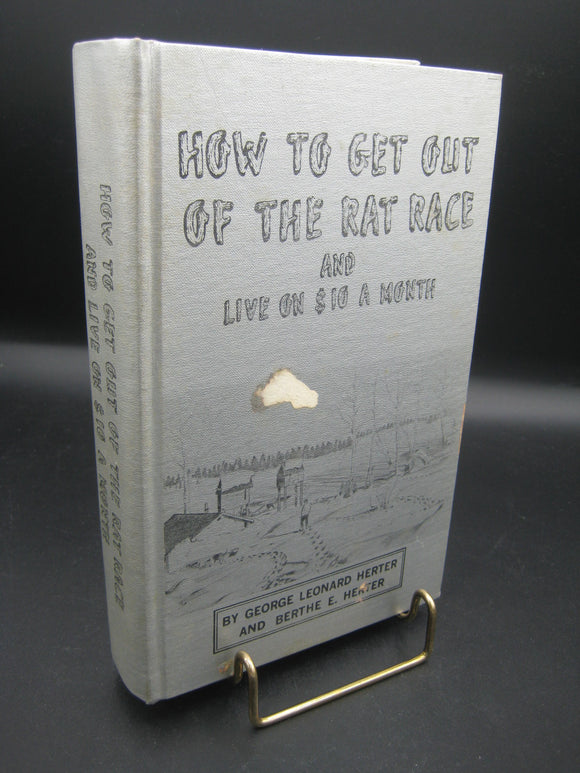 How to Get Out of the Rat Race and Live on $10 a Month, 5th Edition (Used Hardcover) - George Leonard Herter, Berthe E. Herter