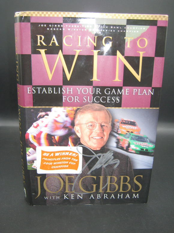 Racing to Win: Establish Your Game Plan for Success (Used Signed Hardcover) - Joe Gibbs, Ken Abraham