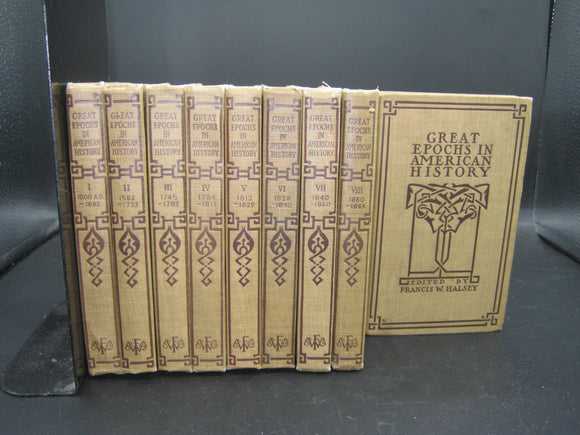Great Epochs in American History, Vols. 1-8 and Vol. 10 (Used Hardcovers) - Francis W. Halsey (Editor)