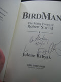 Bird Man: The Many Faces of Robert Stroud (Used Signed Paperback) - Jolene Babyak