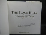 The Black Hills: Yesterday & Today (Used Signed Hardcover) - Paul Horsted