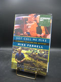 Just Call Me Mike: A Journey to Actor and Activist (Used Signed First Printing Hardcover) - Mike Farrell