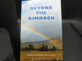 Beyond the Rimrock A 2021 Scribblers Anthology (Used Paperback, Signed Copy)