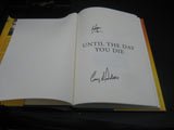 Until the Day You Die (Used Hardcover, signed copy) - Craig Tschetter