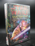 Star Wars Shatterpoint: A Clone Wars Novel (Used First Edition Hardcover) - Matthew Stover