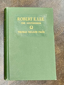 Robert E. Lee: The Southerner (1908, Vintage Hardcover) - Thomas Nelson Page