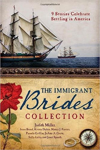 The Immigrant Brides Collection: 9 Stories Celebrate Settling in America (Used Paperback) - Judith Miller