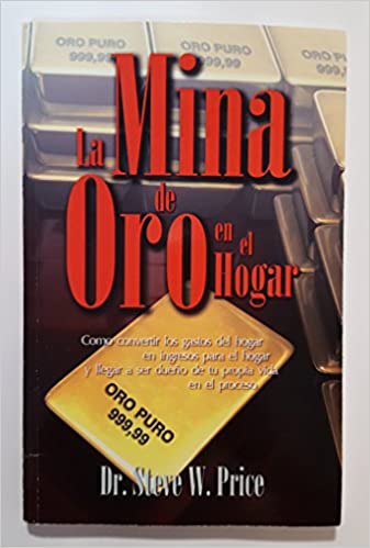La Mina de Oro en el Hogar (Used Book) - Dr. Steve W. Price